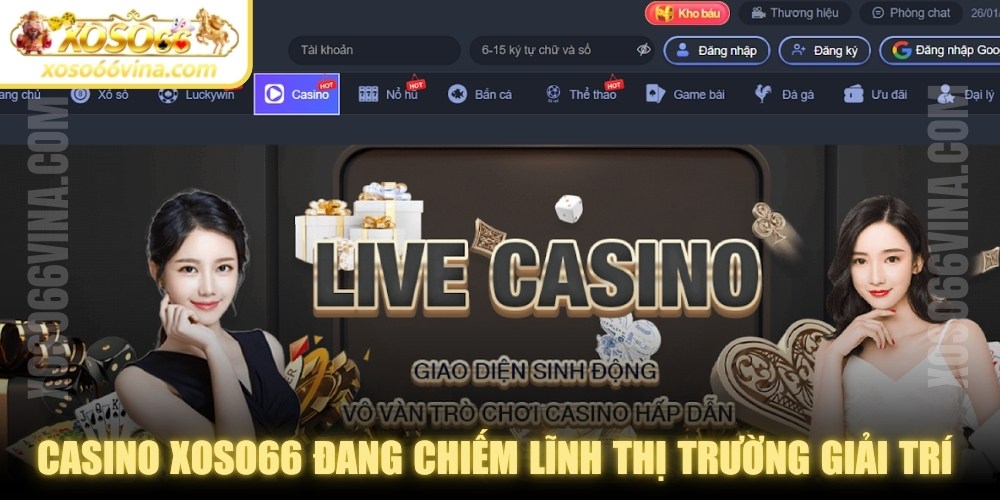 Casino XOSO66 đang chiếm lĩnh thị trường giải trí trực tuyến