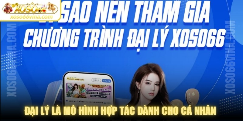 Đại lý là mô hình hợp tác dành cho cá nhân và nền tảng dịch vụ giải trí