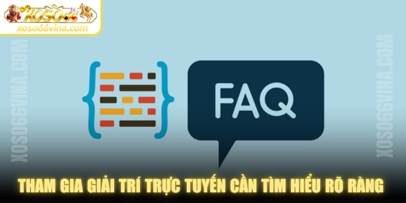 Tham gia giải trí trực tuyến cần tìm hiểu rõ ràng và chính xác