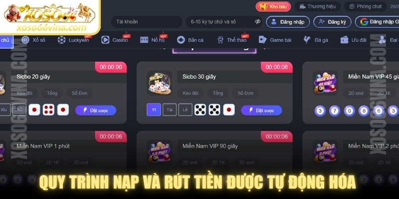 Quy trình nạp và rút tiền được tự động hóa siêu nhanh chóng