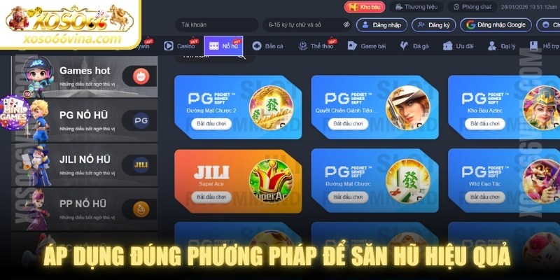 Áp dụng đúng phương pháp để săn hũ hiệu quả thắng cao nhất
