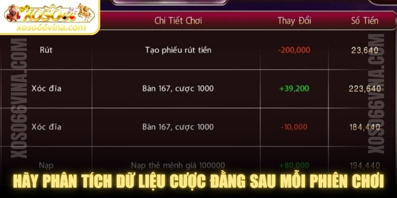 Hãy phân tích dữ liệu cược đằng sau mỗi phiên chơi 