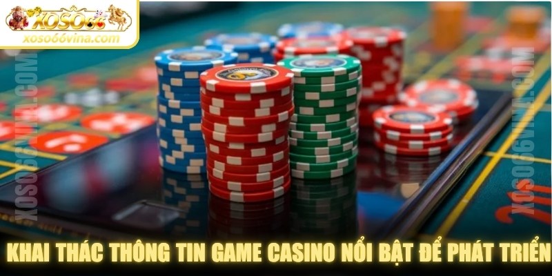 Các nhà đầu tư và nền tảng khai thác thông tin game casino nổi bật để phát triển 