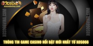 Thông Tin Game Casino Nổi Bật